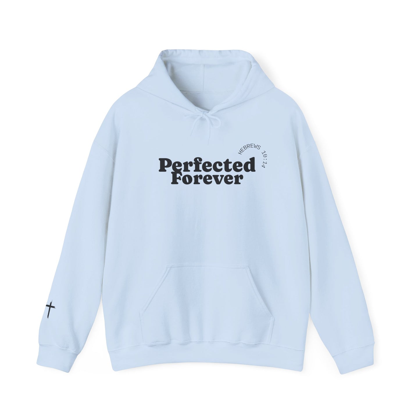 Perfected Forever Hoodie