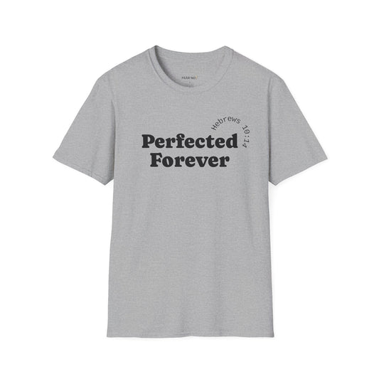 Perfected Forever T-Shirt