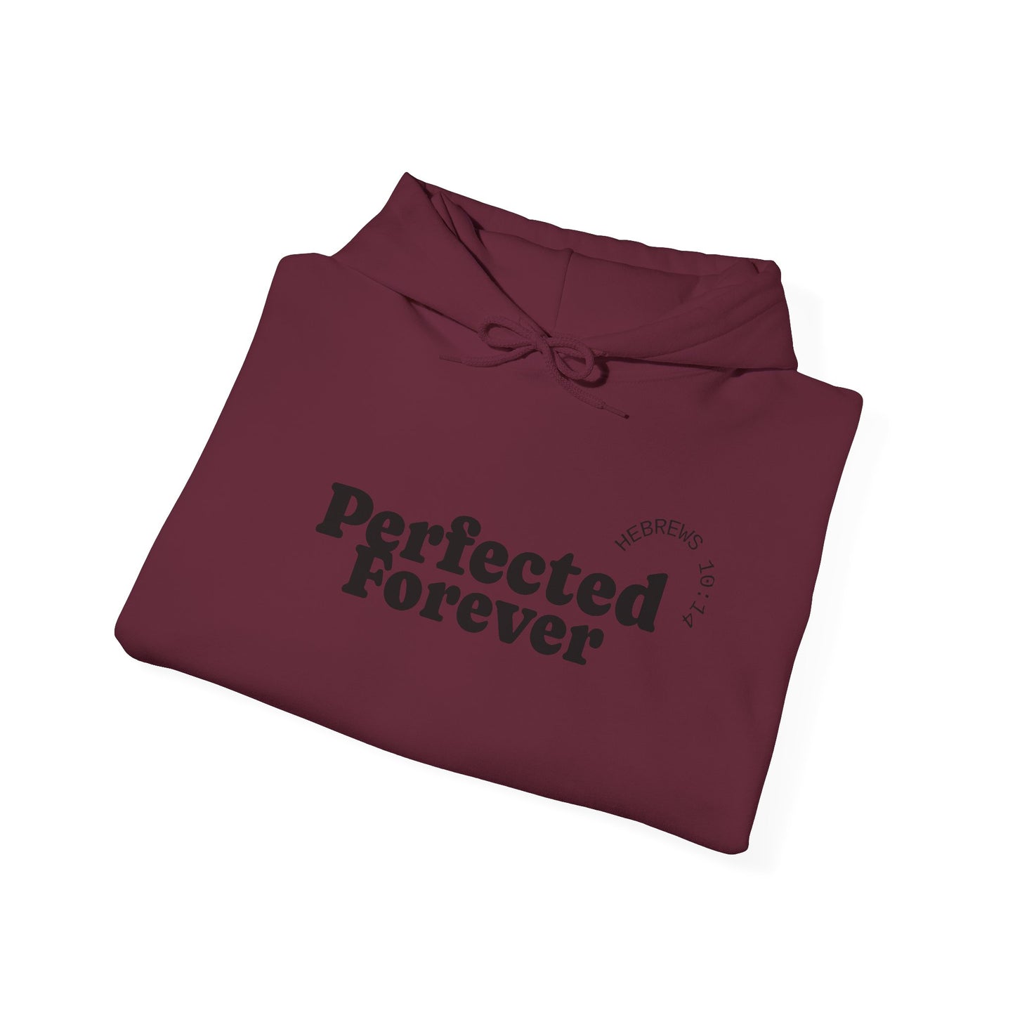 Perfected Forever Hoodie