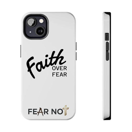 Faith Over Fear Rugged Phone Case