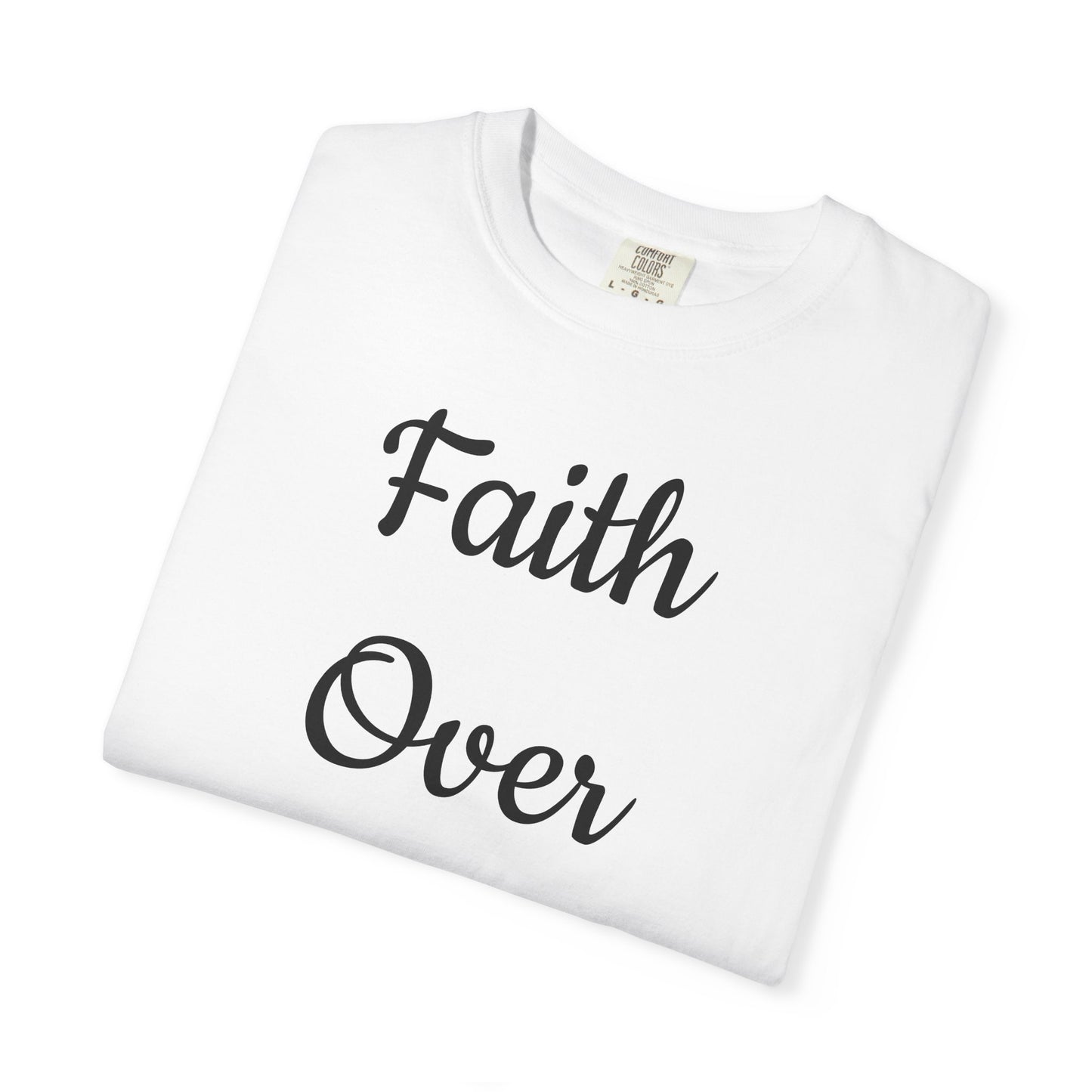 Faith > Fear T-Shirt