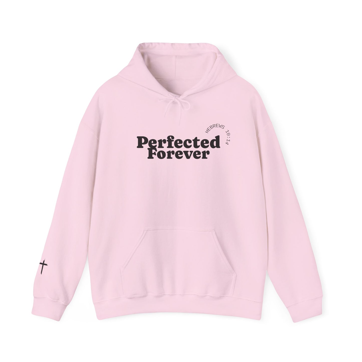 Perfected Forever Hoodie