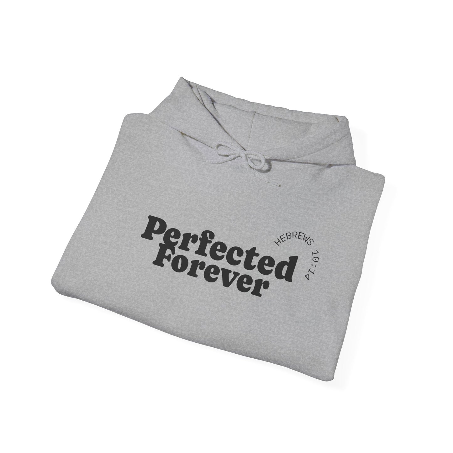 Perfected Forever Hoodie