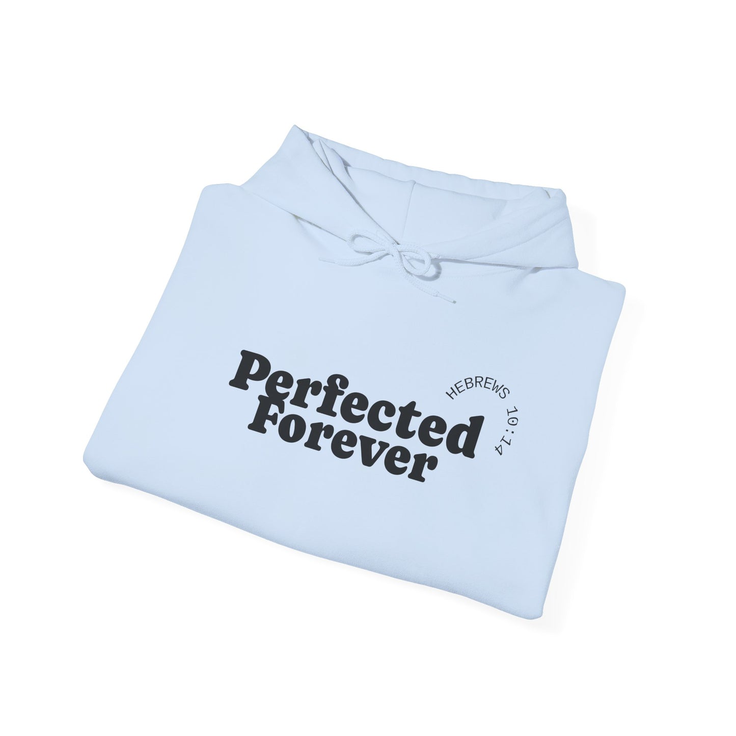 Perfected Forever Hoodie