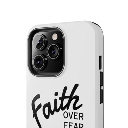 Faith Over Fear Rugged Phone Case