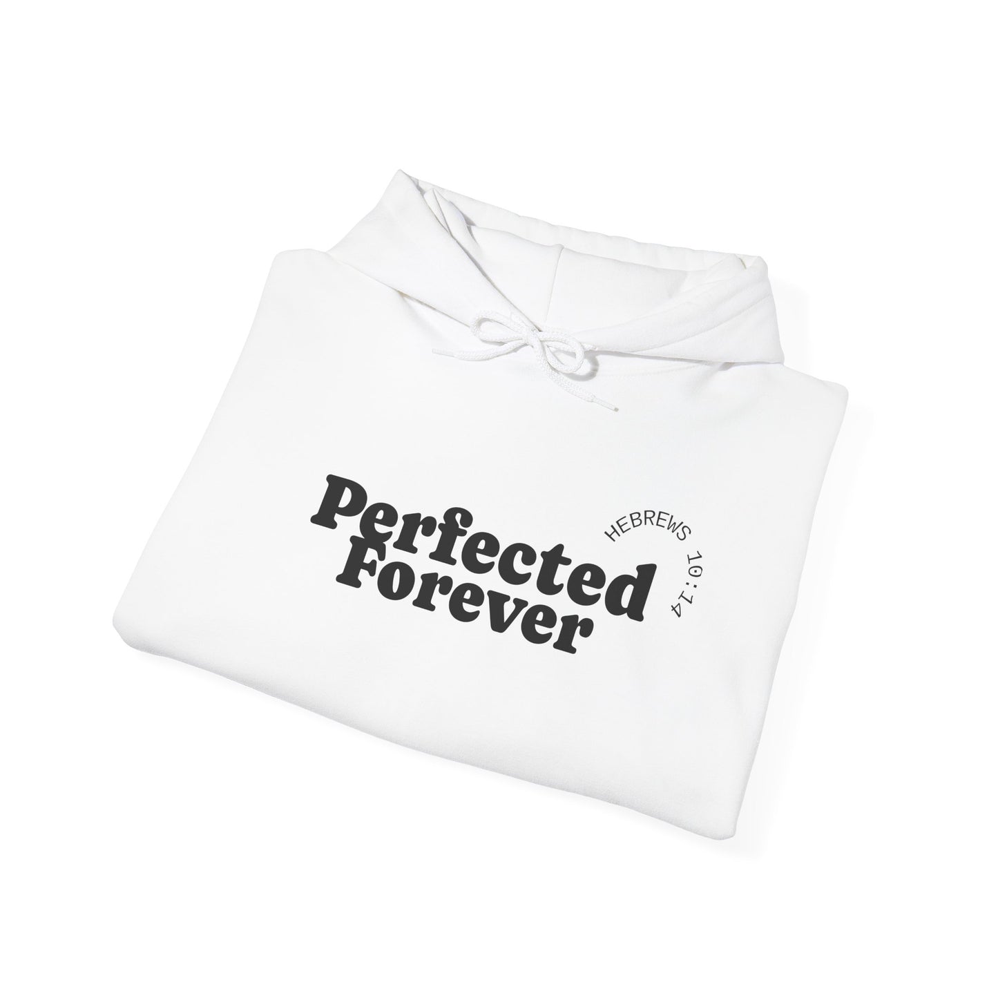 Perfected Forever Hoodie